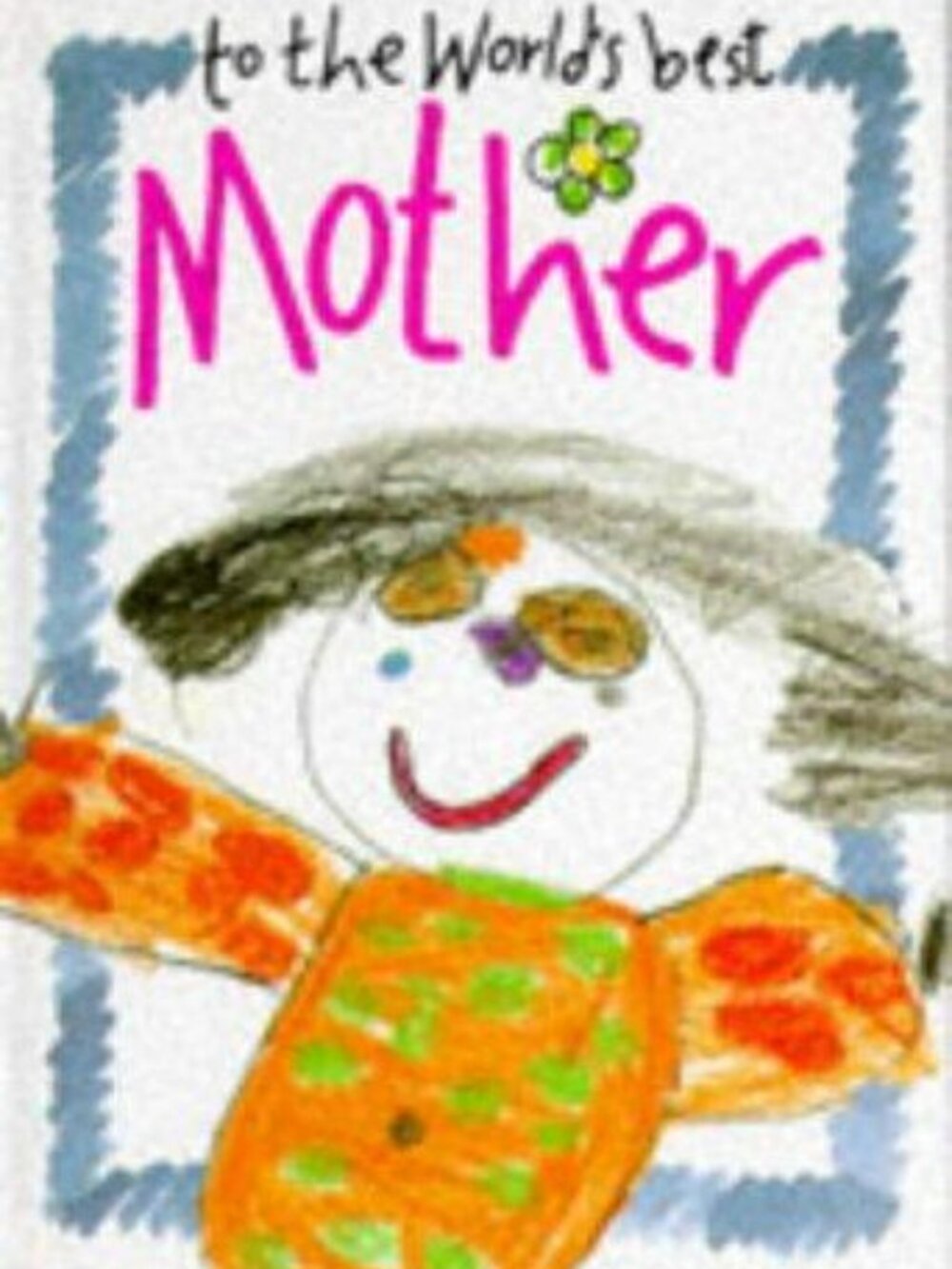 To the World’s Best Mother Helen Exley Hardcover Gift Book